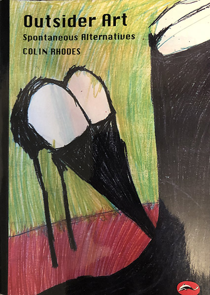 Art Books | BOO001 | Outsider Art-Spontaneous Alternatives, Colin Rhodes, 2000 | Soft Cover at the Outsider Folk Art Gallery